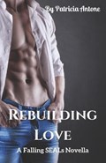 Rebuilding Love | Patricia Antone | 