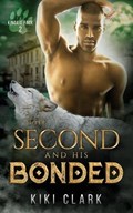 The Second and His Bonded (Kincaid Pack Book 2) | Kiki Clark | 