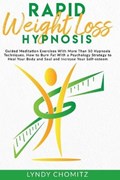 Rapid Weight Loss Hypnosis | Lyndy Chomitz | 