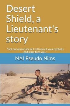 Desert Shield, a Lieutenant's story