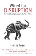 Wired for Disruption | Henna Inam | 