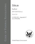 Code of Federal Regulations Title 29 Labor 2019-2020 Edition Vol 6/10 [1910.120 - Appendix F to 1910.269] | United States Government | 