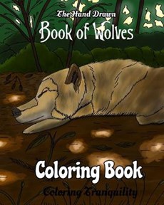 The Hand Drawn Book of Wolves Coloring Book