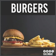 Burger 2021 Calendar: 16 Month Calendar 2021, Hamburguesas Calendar