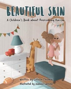 Beautiful Skin: A Children's Book about Overcoming Racism