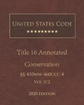 United States Code Annotated Title 16 Conservation 2020 Edition 410ww - 460ccc-4 Volume 2 | United States Government | 