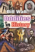 Oddities in History | Bill Wall | 