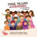 Dhul-Hijjah Adventures with Binyamin and Chester | Mehreen Tariq | 