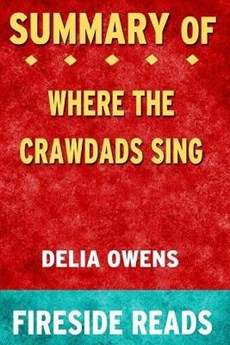 Summary of Where the Crawdads Sing: by Fireside Reads