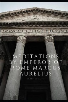 Meditations by Emperor of Rome Marcus Aurelius: New edition (2020)