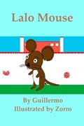 Lalo Mouse | Guillermo Vasquez | 