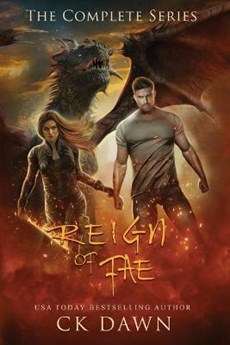 Reign of Fae: A Paranormal Dystopian Romance (The Complete Series)