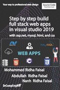 Step by step build full stack web apps in visual studio 2019 with asp.net, mysql, html, and css | Nanh Ridha | 