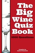The Big Wine Quiz Book: 1000 Questions across 100 Categories | Andrew Unsworth | 