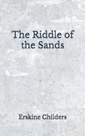 The Riddle of the Sands | Erskine Childers | 