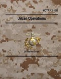 MCTP 12-10B Urban Operations | Headquarters United States Marine Corps | 