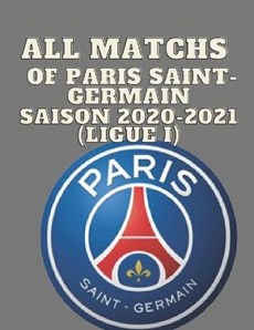 All Matchs of Paris Saint-Germain