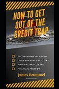 How to get out of the credit trap | James Brummel | 