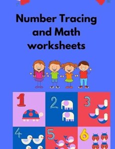 Number Tracing and Math worksheets