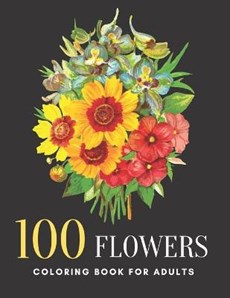 100 Flowers Coloring Book For Adults