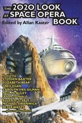 The 2020 Look at Space Opera Book | Stephen Baxter | 