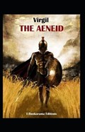 The Aeneid -Virgil Original Edition(Annotated) | Vergilius Maro | 