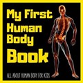 My First Human Body Book: All About Human Body Parts for Kids | Michael Blackmore | 