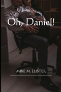 Oh, Daniel! | Mike M Luster | 