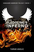 The Fledgling's Inferno | Tamar Anolic | 