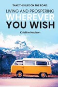 Take This Life On the Road | Kristine Hudson | 