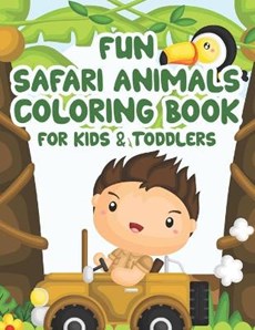 Fun Safari Animals Coloring Book For Kids & Toddlers