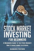 Stock Market Investing for Beginners | Gianmarco Venturisi | 