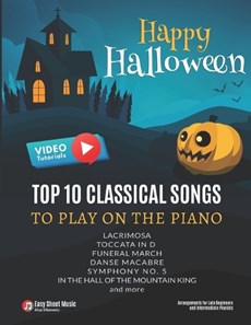 Happy Halloween - Top 10 Classical Songs to play on piano