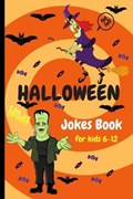 Halloween Jokes Book For Kids 6-12 | Roza Rozalinda | 