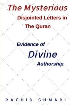 The Mysterious Disjointed Letters in The Quran