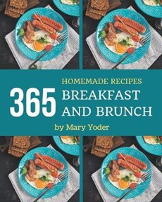 365 Homemade Breakfast and Brunch Recipes