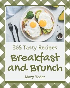 365 Tasty Breakfast and Brunch Recipes