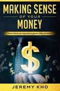 Making $ense of Your Money | Jeremy Kho | 