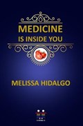 Medicine Is Inside You | Melissa Hidalgo | 