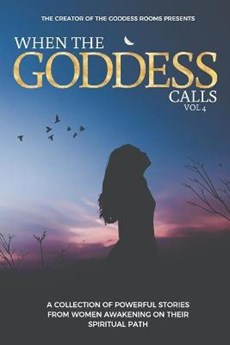 When The Goddess Calls: Volume 4