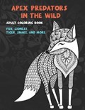 Apex Predators In The Wild - Adult Coloring Book - Fox, Lioness, Tiger, Snake, and more | Hope Lions | 
