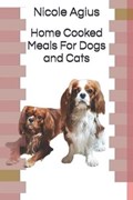 Home Cooked Meals For Dogs and Cats | Nicole Agius | 