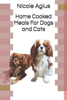 Home Cooked Meals For Dogs and Cats