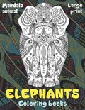 Mandala Animal Coloring Books - Large Print - Elephants | Geraldine Crawford | 