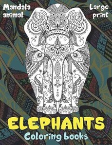 Mandala Animal Coloring Books - Large Print - Elephants