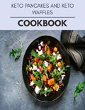 Keto Pancakes And Keto Waffles Cookbook | Fiona Morrison | 