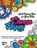 Adult Coloring Book for Good Vibes Choose Happy | Artin Action | 
