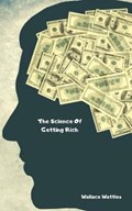 The Science Of Getting Rich | Wallace Wattles | 