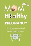 Mom, Healthy Pregnancy | Dan Gali | 
