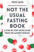 Not The Usual Fasting Book | Mens Sana | 
